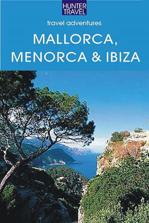 Cover of Mallorca, Menorca & Ibiza: Spain's Balearic Islands