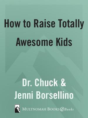 Cover of the book How to Raise Totally Awesome Kids by Jason Harris