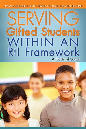 Cover of the book Serving Gifted Students within an RtI Framework by Anna Schmidt