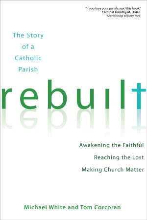 Cover of the book Rebuilt by Mary DeTurris Poust
