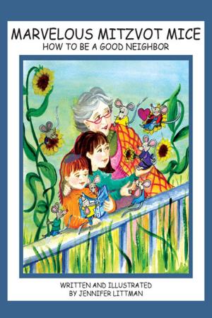 Cover of the book The Marvelous Mitzvot Mice: How to Be a Good Neighbor by Parke Sellard
