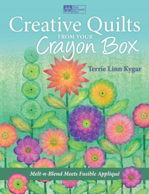 Cover of the book Creative Quilts from Your Crayon Box by Pat Sloan