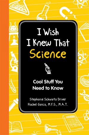 Cover of the book I Wish I Knew That: Science by Liz Vaccariello