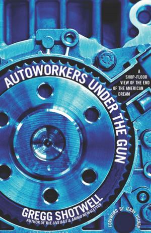 Cover of the book Autoworkers Under the Gun by Sharon Smith