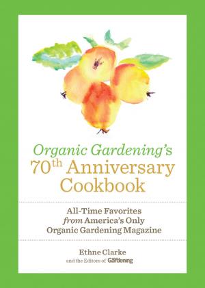 Book cover of Organic Gardening's 70th Anniversary Cookbook