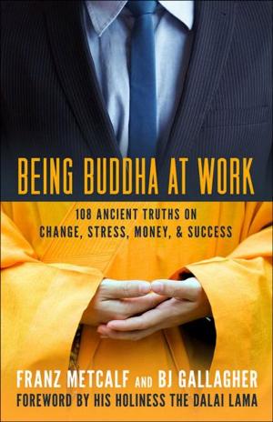 Cover of the book Being Buddha at Work by Robert Phillips