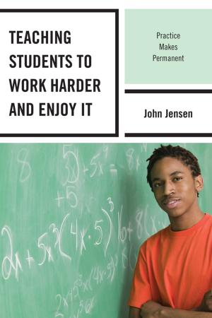 Cover of the book Teaching Students to Work Harder and Enjoy It by Kevin A. Gorman