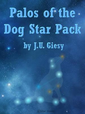 Cover of the book Palos of the Dog Star Pack by Arthur J Burks