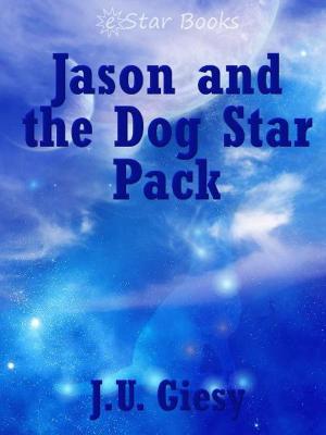 Cover of the book Jason and the Dog Star Pack by Sewell Peaslee Wright