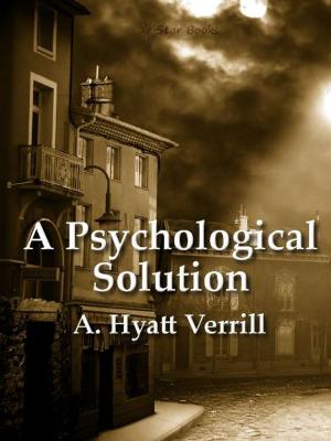 Cover of the book The Psychological Solution by Richard Shaver
