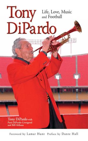 Cover of the book Tony DiPardo: Life, Love, Music and Football by Joe Falls