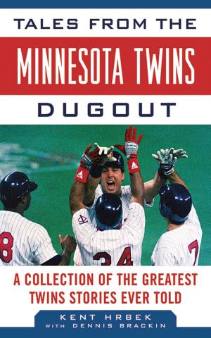 Cover of the book Tales from the Minnesota Twins Dugout by Joel A. Rippel