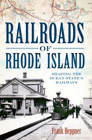 Cover of the book Railroads of Rhode Island by Mark DeNote