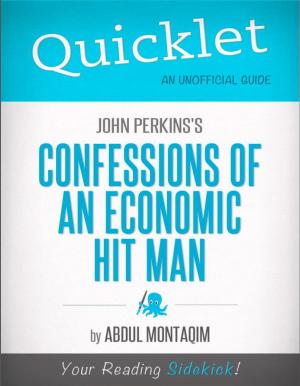 Cover of the book Quicklet on John Perkins's Confessions of an Economic Hit Man (CliffNotes-like Summary) by Debbie  J.