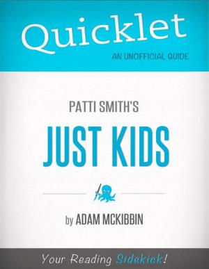 Cover of the book Quicklet on Patti Smith's Just Kids (CliffNotes-like Summary) by Jasmine Evans