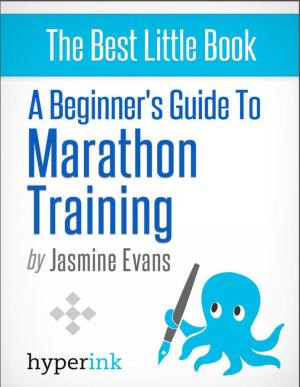Cover of the book A Beginner's Guide to Marathon Training (Running, Training, Fitness) by Lauren  T.