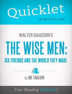 Cover of the book Quicklet on Walter Isaacson's The Wise Men: Six Friends and the World They Made by Lily  McNeil