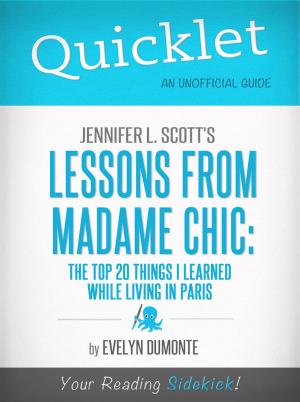 Cover of the book Quicklet on Jennifer L. Scott's Lessons From Madame Chic (CliffsNotes-like Book Summary) by Davanna  Cimino