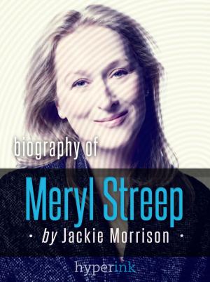 Cover of the book Meryl Streep, Hollywood's Favorite Actress (Hyperink's Best Little Book Series) by Sourya  Biswas