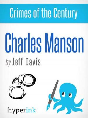 Cover of the book Crimes of the Century: Charles Manson by Randy and Amy  Lauritzen