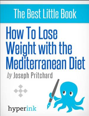 Cover of the book How To Lose Weight With The Mediterranean Diet by Gino Dino