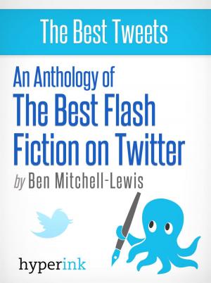 Cover of the book The Best Flash Fiction on Twitter by Joseph  Phillip Pritchard