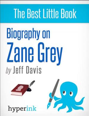 Cover of the book Zane Grey (Novelist, Writer of Riders of the Purple Sage) by Tom  Szollosi