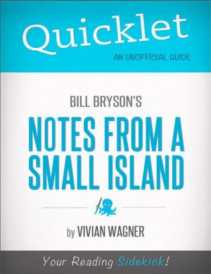Cover of the book Quicklet on Bill Bryson's Notes From a Small Island (CliffNotes-like Summary) by Judith Mary Wilson