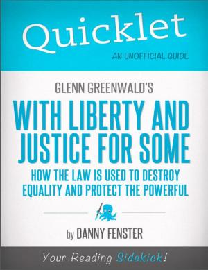 Cover of the book Quicklet on Glenn Greenwald's With Liberty and Justice for Some (CliffNotes-like Summary) by Noelle Duncan