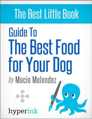Cover of the book Guide to the best food for your dog by Tyler  Lacoma