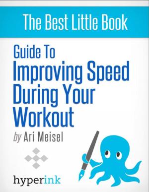 Cover of the book Guide To Improving Speed During Your Workout by Aude de Galard
