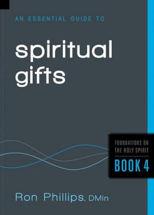 Cover of the book An Essential Guide to Spiritual Gifts by Kimberly Daniels