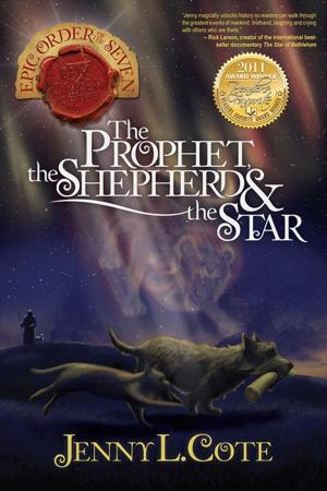 Cover of the book The Prophet, the Shepherd and the Star by Carman Grant Wolf
