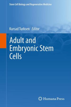 Cover of the book Adult and Embryonic Stem Cells by Demetrio Aguilera-Malta, John Brushwood, Carolyn Brushwood