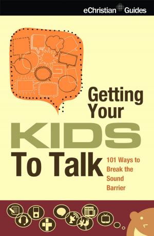 Cover of the book Getting Your Kids to Talk by Battista Borsato