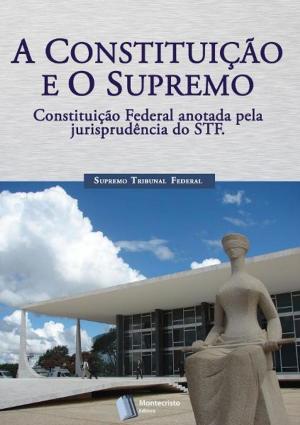 Cover of the book A Constituição e o Supremo by Fernando Pessoa