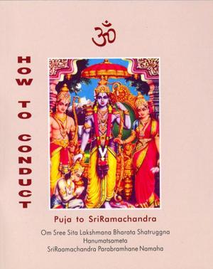 Cover of the book How to Conduct Puja to SriRamachandra by Dr. A.V. Srinivasan