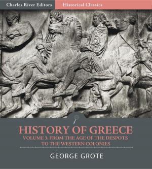 bigCover of the book History of Greece Volume 3: From the Age of the Despots to the Western Colonies by 