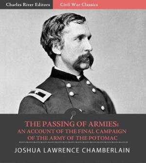 Book cover of The Passing of Armies: An Account of the Final Campaign of the Army of the Potomac (Illustrated Edition)