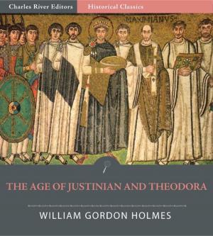 Book cover of The Age of Justinian and Theodora: A History of the 6th Century A.D.