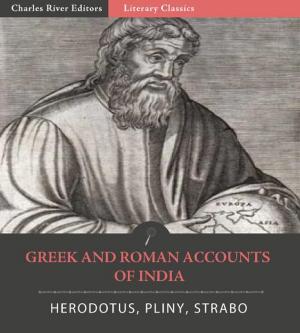 Cover of the book Greek and Roman Accounts of India by Charles River Editors