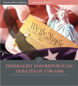 Book cover of Federalist and Republican Debates of 1790-1800