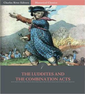 Cover of the book The Luddites and the Combination Acts by G.K. Chesterton, Charles River Editors