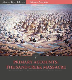 Cover of the book Primary Accounts: The Sand Creek Massacre by Rev. Asa Mahan
