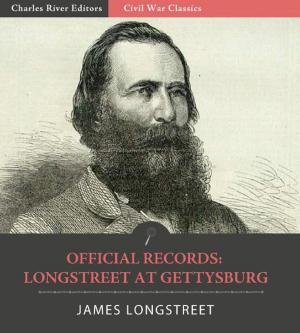 Cover of the book Official Records of the Union and Confederate Armies: General James Longstreets Account of Gettysburg and the Pennsylvania Campaign by Washington Irving