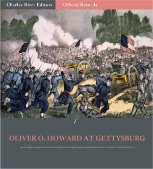 Cover of the book Official Records of the Union and Confederate Armies: General Oliver O. Howard at Gettysburg by Charles Edward Russell
