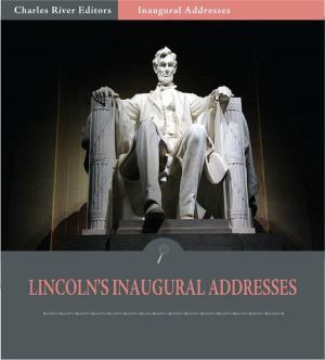 Book cover of Inaugural Addresses: President Abraham Lincolns Inaugural Addresses (Illustrated Edition)