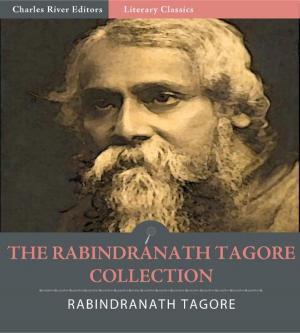 Cover of the book The Rabindranath Tagore Collection (Illustrated Edition) by Jacob Riis
