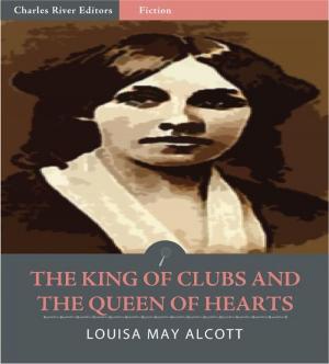 Cover of the book The King of Clubs and the Queen of Hearts (Illustrated Edition) by Alexander Pope