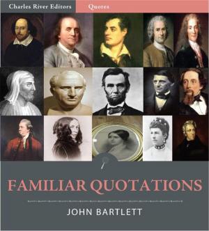 bigCover of the book Familiar Quotations (Illustrated Edition) by 